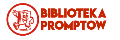 Biblioteka Promptów - Najlepsze prompty dla AI
